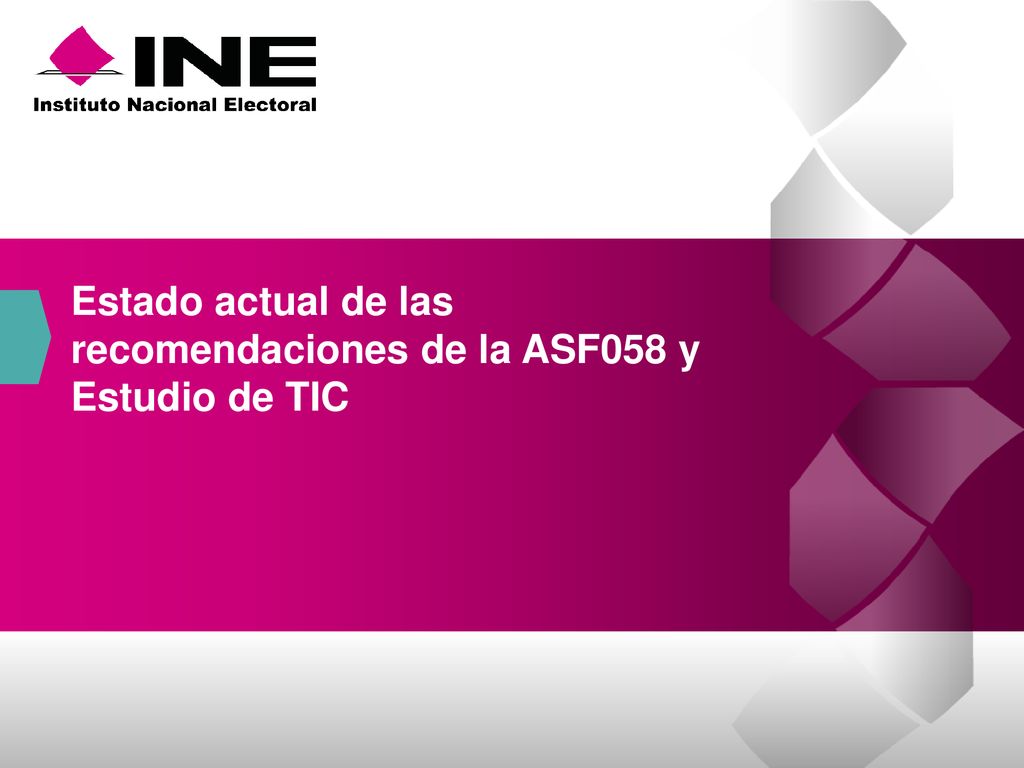 Estado actual de las recomendaciones de la ASF058 y Estudio de TIC