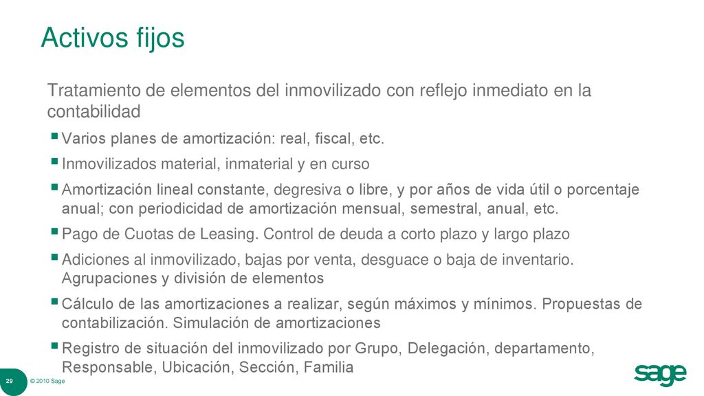 Activos fijos Tratamiento de elementos del inmovilizado con reflejo inmediato en la contabilidad. Varios planes de amortización: real, fiscal, etc.