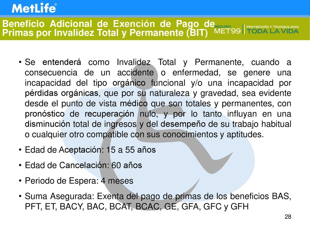 Beneficio Adicional de Exención de Pago de Primas por Invalidez Total y Permanente (BIT)