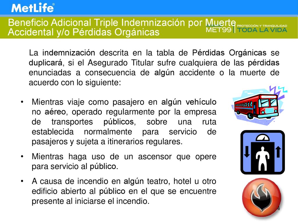 Beneficio Adicional Triple Indemnización por Muerte Accidental y/o Pérdidas Orgánicas