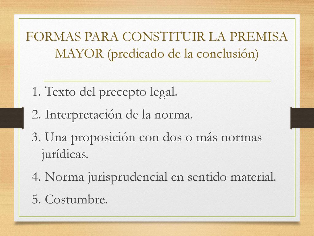 FORMAS PARA CONSTITUIR LA PREMISA MAYOR (predicado de la conclusión)