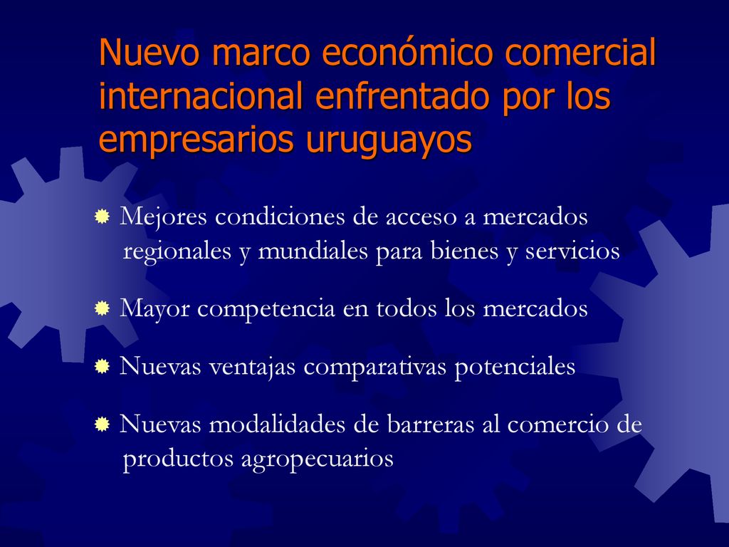 Nuevo marco económico comercial internacional enfrentado por los empresarios uruguayos