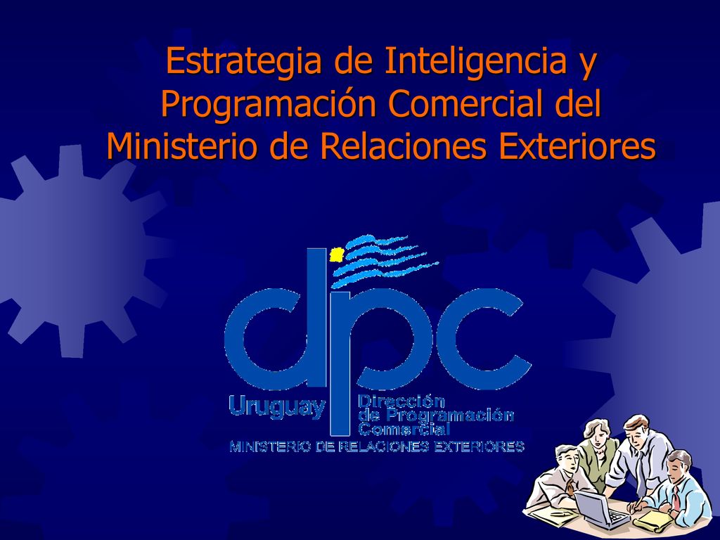 Estrategia de Inteligencia y Programación Comercial del Ministerio de Relaciones Exteriores