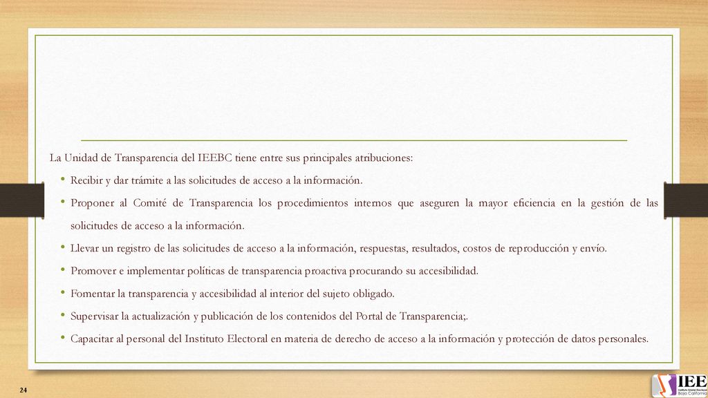 La Unidad de Transparencia del IEEBC tiene entre sus principales atribuciones: