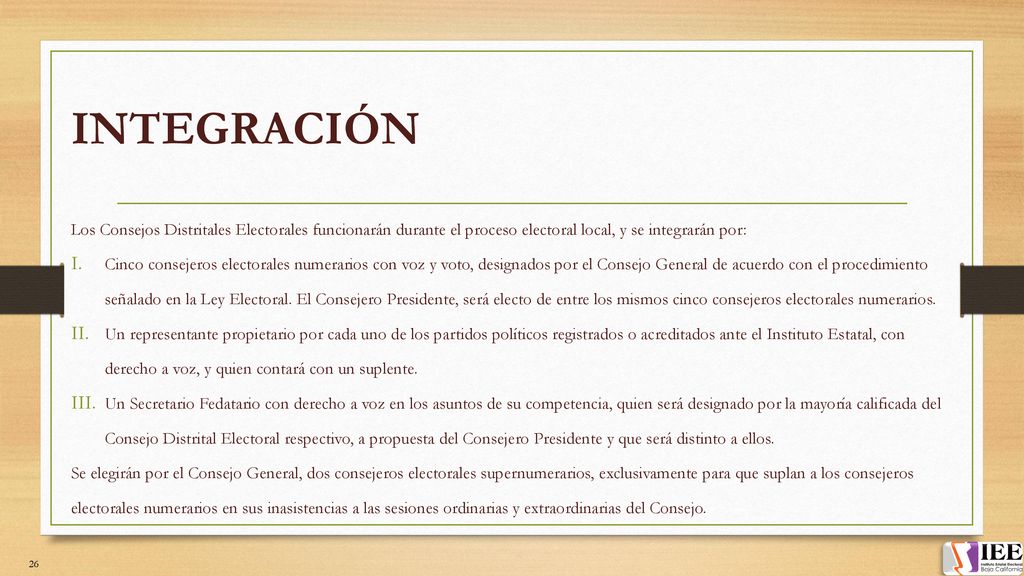 INTEGRACIÓN Los Consejos Distritales Electorales funcionarán durante el proceso electoral local, y se integrarán por: