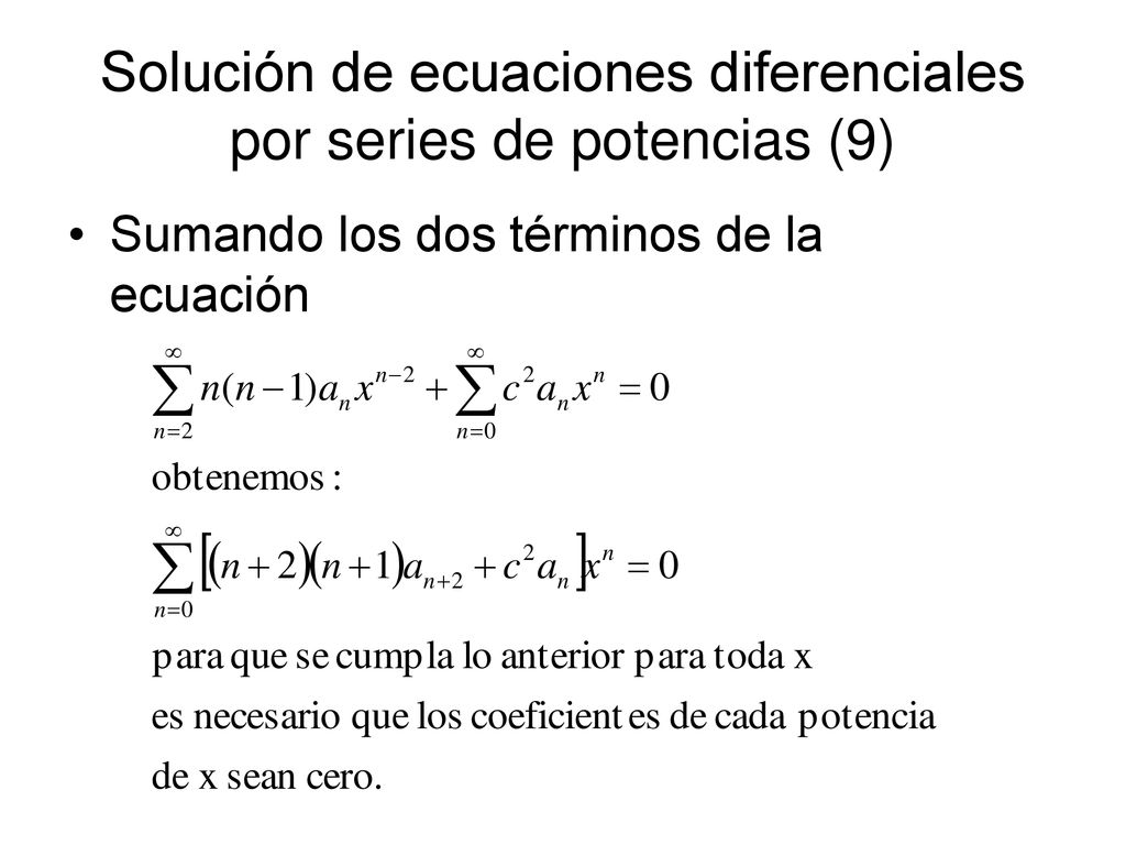 Solución de ecuaciones diferenciales por series de potencias (9)