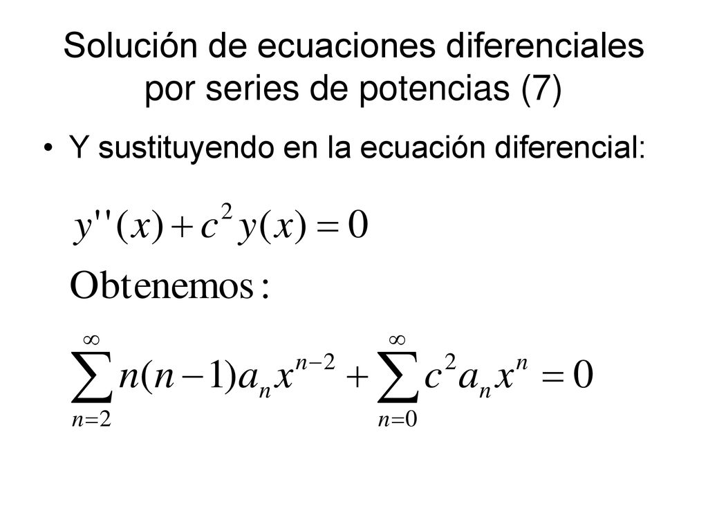 Solución de ecuaciones diferenciales por series de potencias (7)