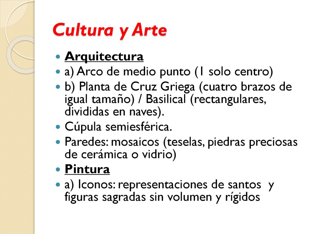 Cultura y Arte Arquitectura a) Arco de medio punto (1 solo centro)