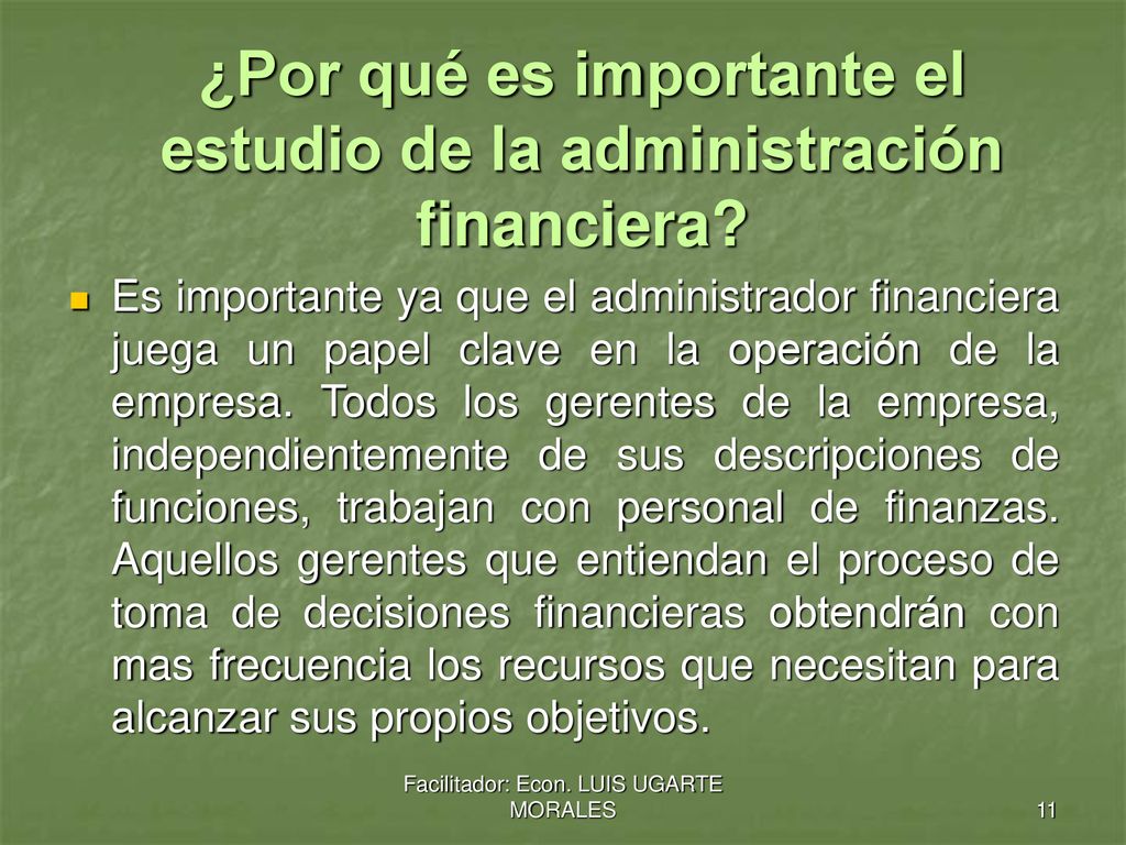 ¿Por qué es importante el estudio de la administración financiera