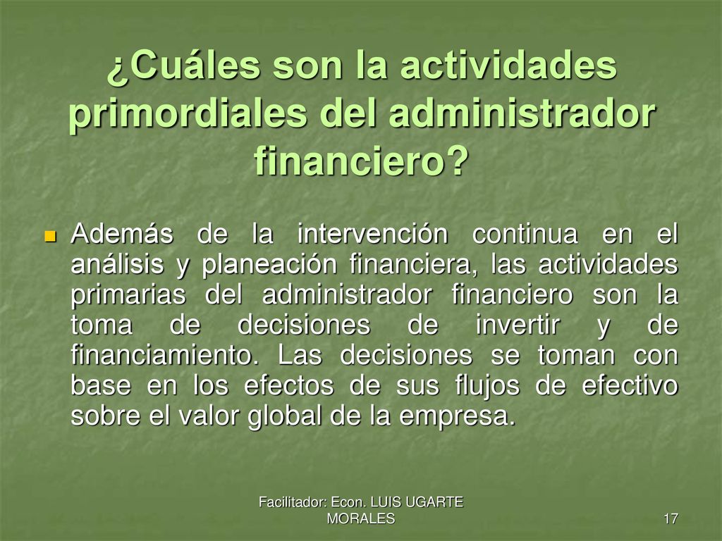 ¿Cuáles son la actividades primordiales del administrador financiero