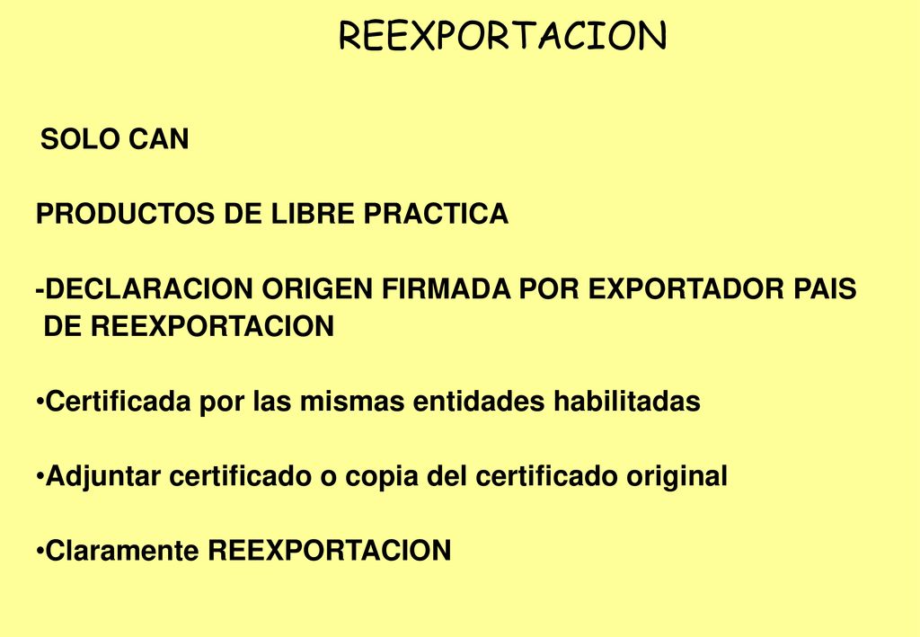 REEXPORTACION SOLO CAN PRODUCTOS DE LIBRE PRACTICA