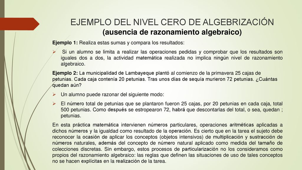 EJEMPLO DEL NIVEL CERO DE ALGEBRIZACIÓN (ausencia de razonamiento algebraico)