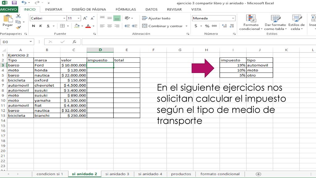 En el siguiente ejercicios nos solicitan calcular el impuesto según el tipo de medio de transporte
