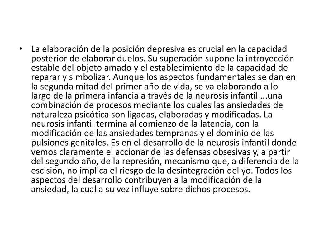 La elaboración de la posición depresiva es crucial en la capacidad posterior de elaborar duelos.
