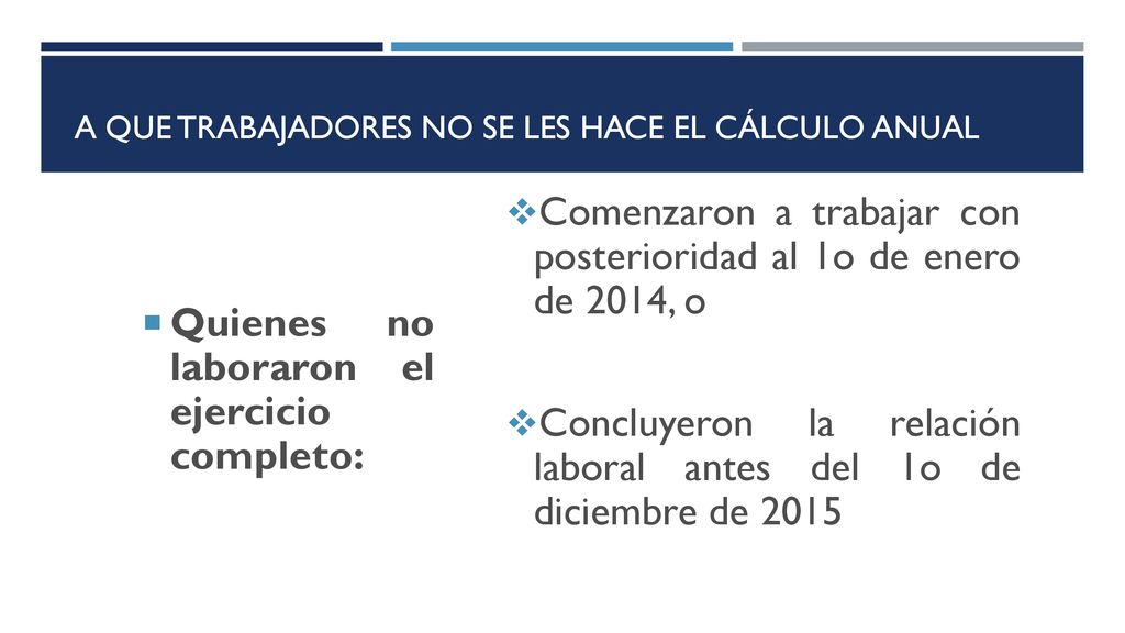 A que trabajadores no se les hace el cálculo anual