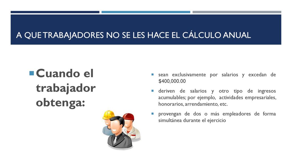 A que trabajadores no se les hace el cálculo anual