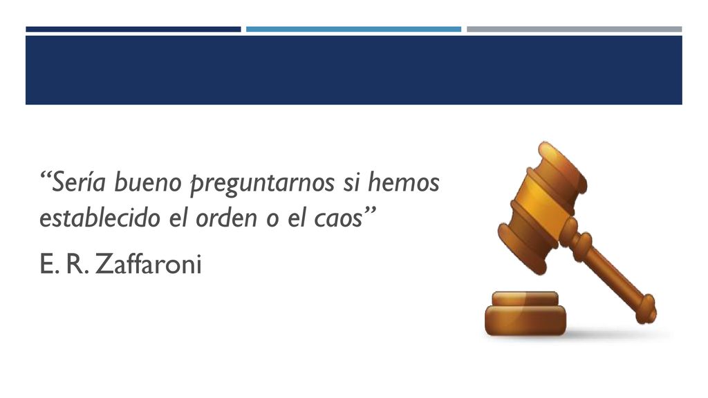 Sería bueno preguntarnos si hemos establecido el orden o el caos