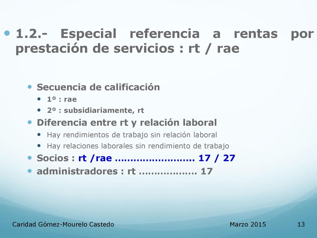 1.2.- Especial referencia a rentas por prestación de servicios : rt / rae