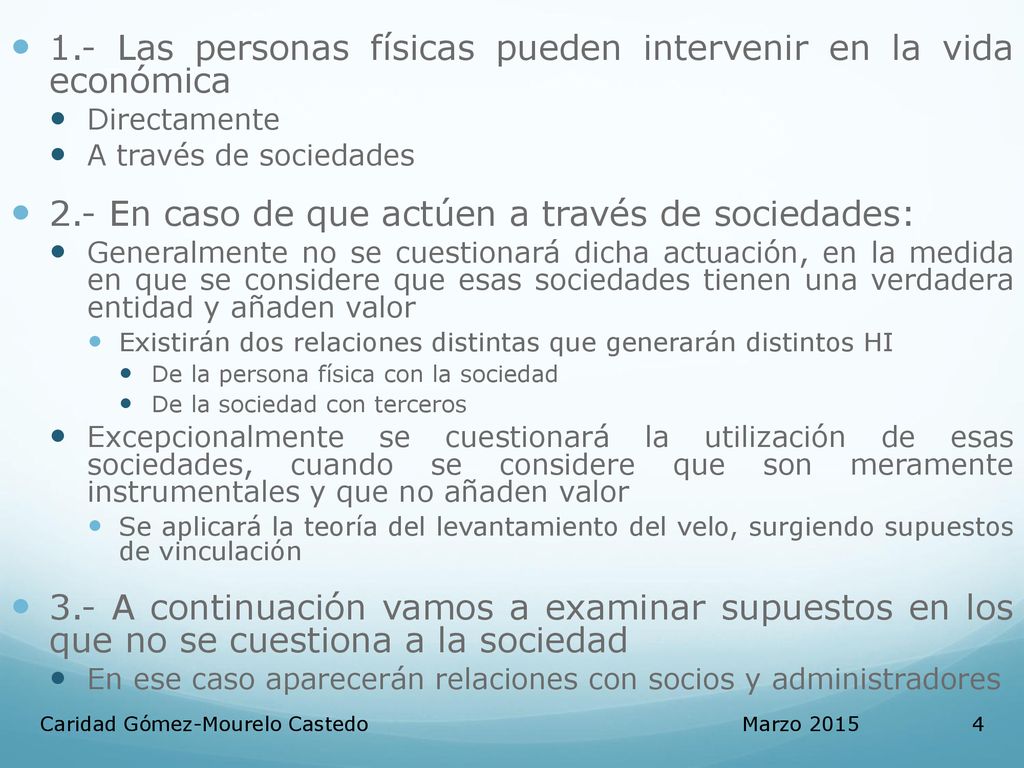 1.- Las personas físicas pueden intervenir en la vida económica