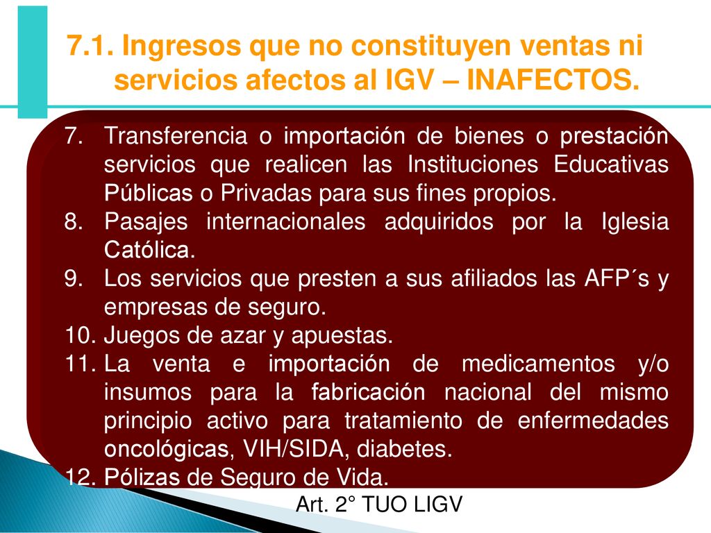 7.1. Ingresos que no constituyen ventas ni servicios afectos al IGV – INAFECTOS.
