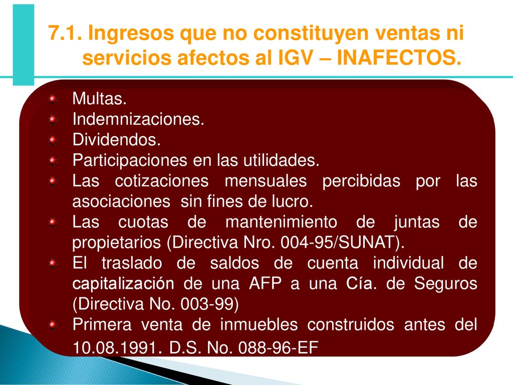 7.1. Ingresos que no constituyen ventas ni servicios afectos al IGV – INAFECTOS.
