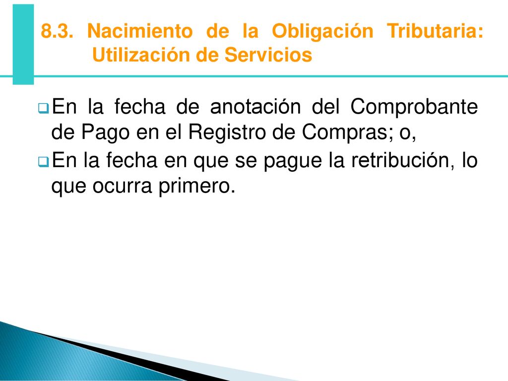 En la fecha en que se pague la retribución, lo que ocurra primero.