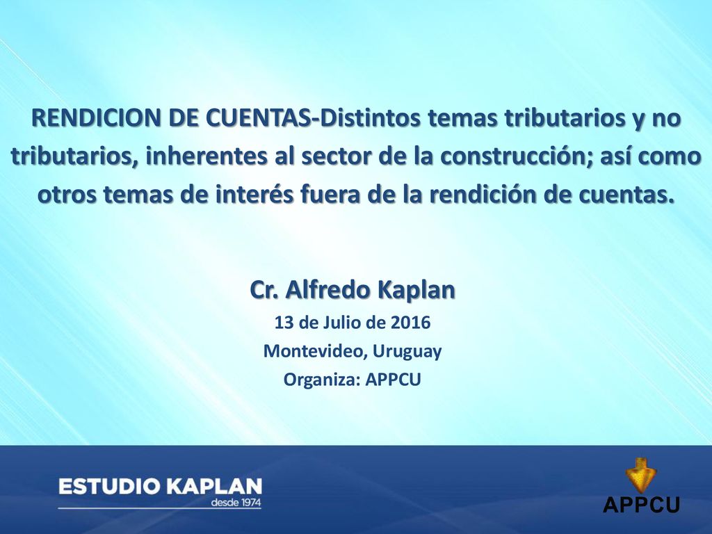 RENDICION DE CUENTAS-Distintos temas tributarios y no tributarios, inherentes al sector de la construcción; así como otros temas de interés fuera de la rendición de cuentas.