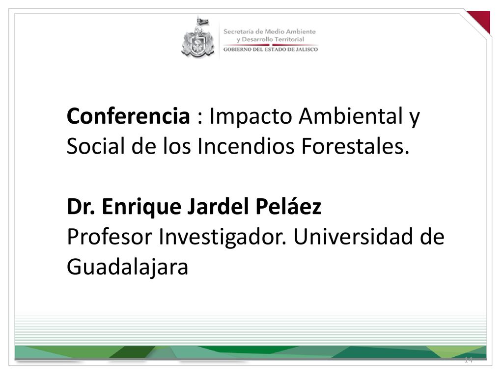 Conferencia : Impacto Ambiental y Social de los Incendios Forestales.