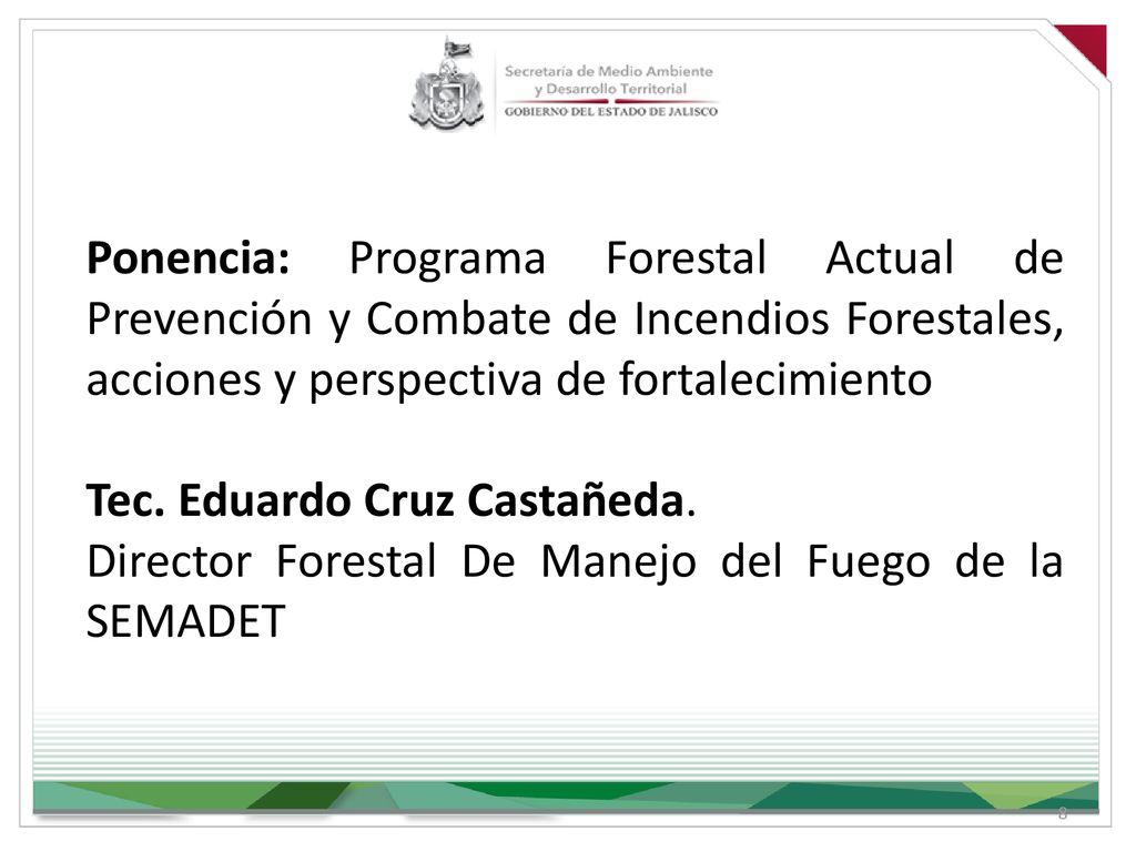 Ponencia: Programa Forestal Actual de Prevención y Combate de Incendios Forestales, acciones y perspectiva de fortalecimiento