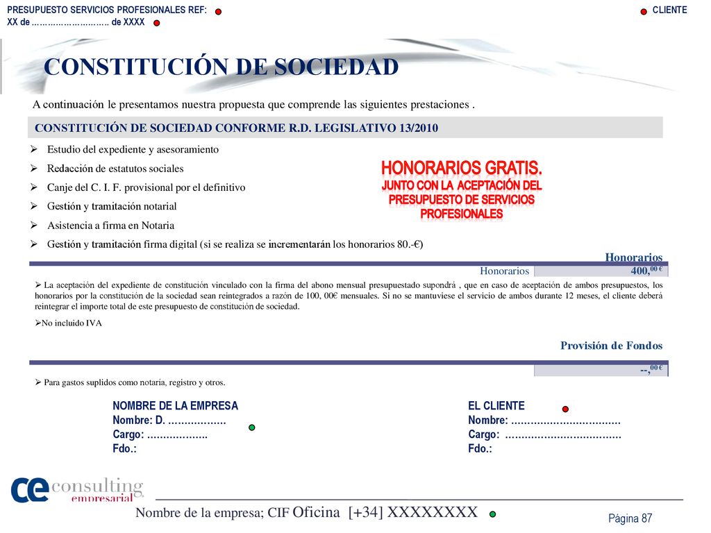 Junto con la aceptación del presupuesto de servicios profesionales