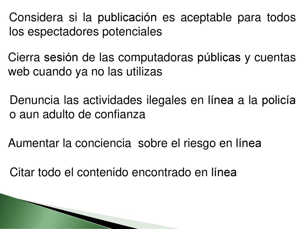 Considera si la publicación es aceptable para todos los espectadores potenciales