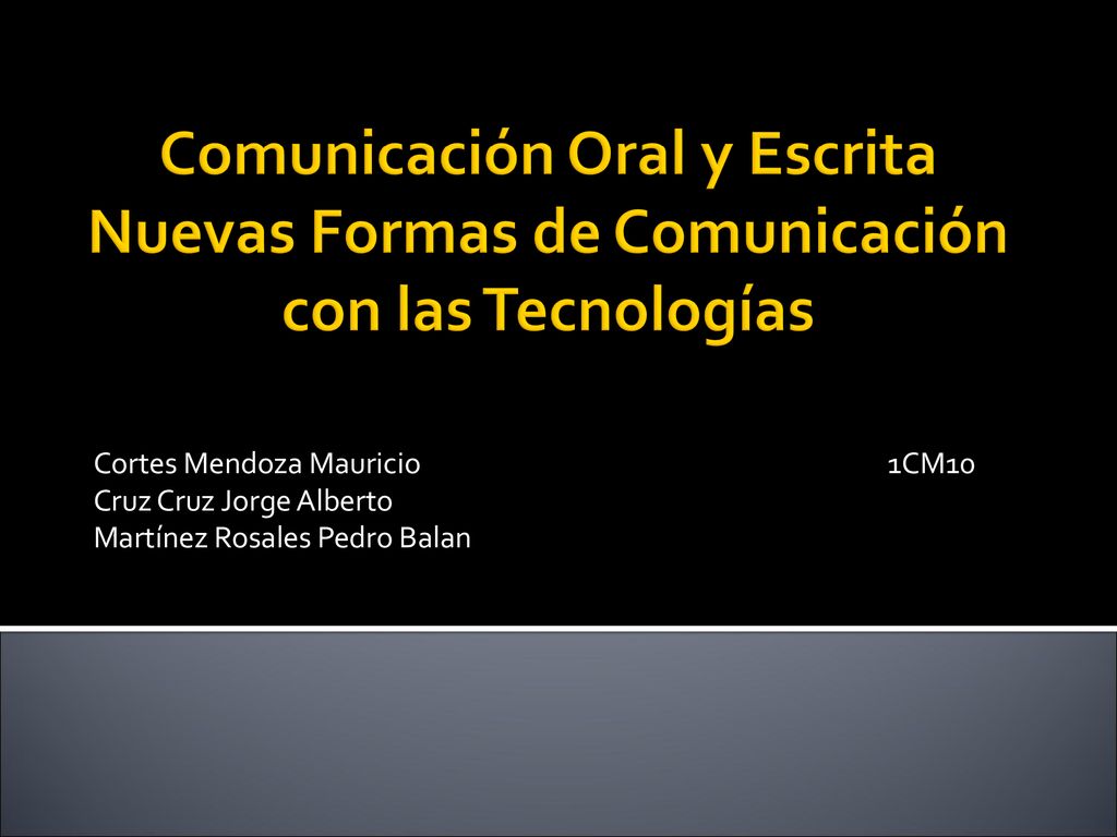 Comunicación Oral y Escrita Nuevas Formas de Comunicación con las Tecnologías