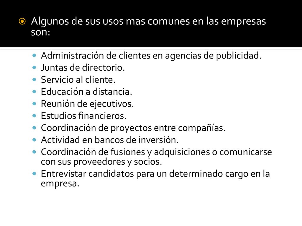 Algunos de sus usos mas comunes en las empresas son: