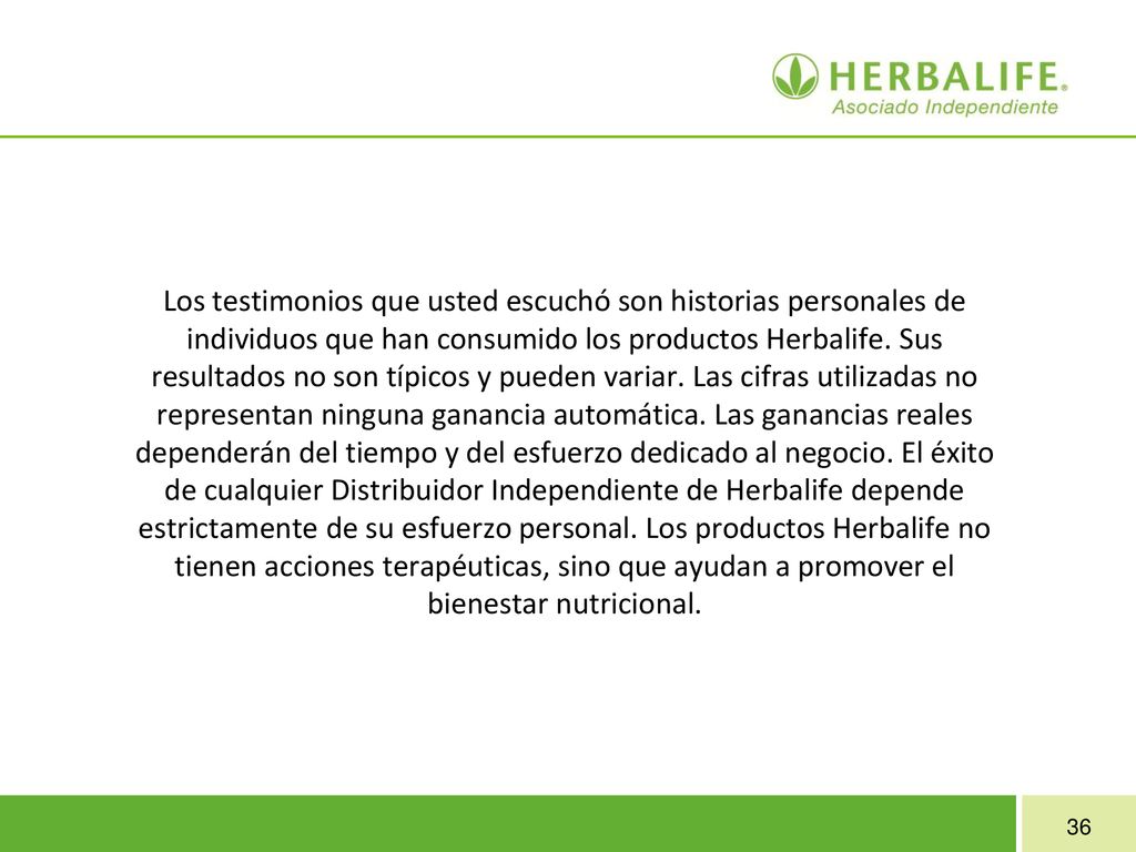 Los testimonios que usted escuchó son historias personales de individuos que han consumido los productos Herbalife.
