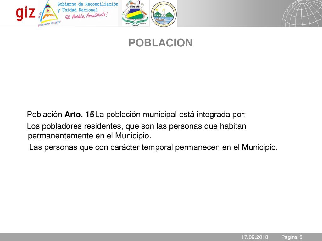 POBLACION Población Arto. 15 La población municipal está integrada por: