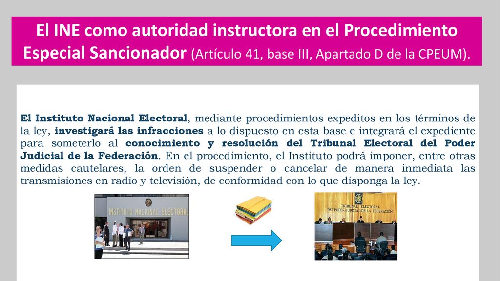 El INE como autoridad instructora en el Procedimiento Especial Sancionador (Artículo 41, base III, Apartado D de la CPEUM).