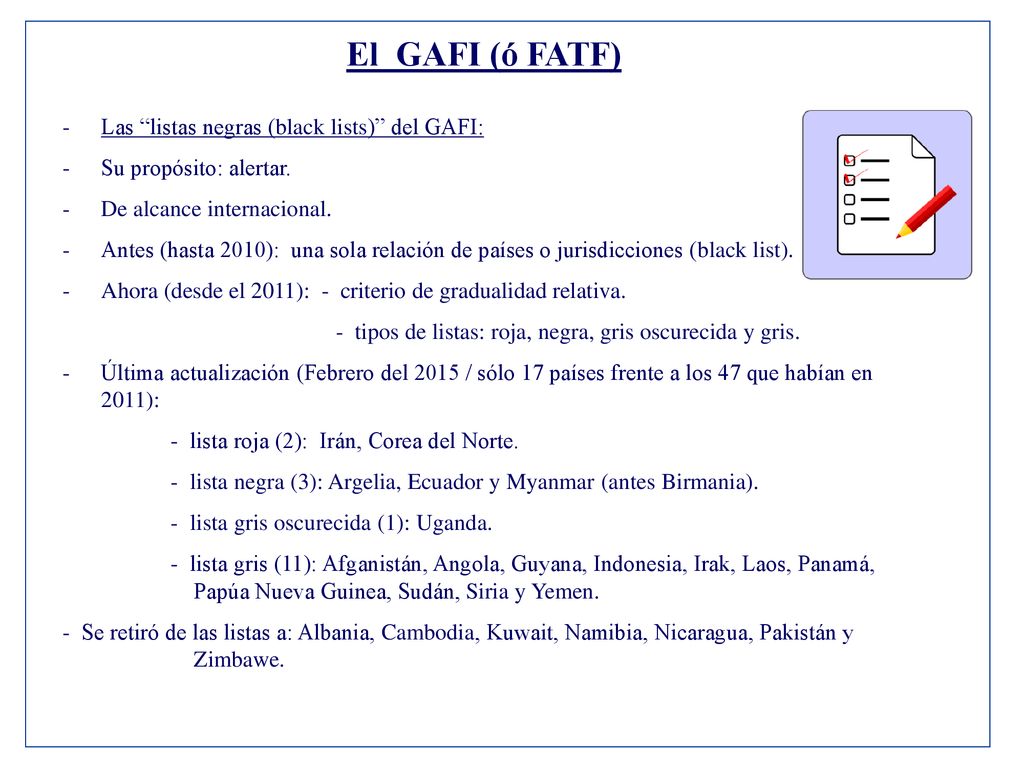 El GAFI (ó FATF) Las listas negras (black lists) del GAFI: