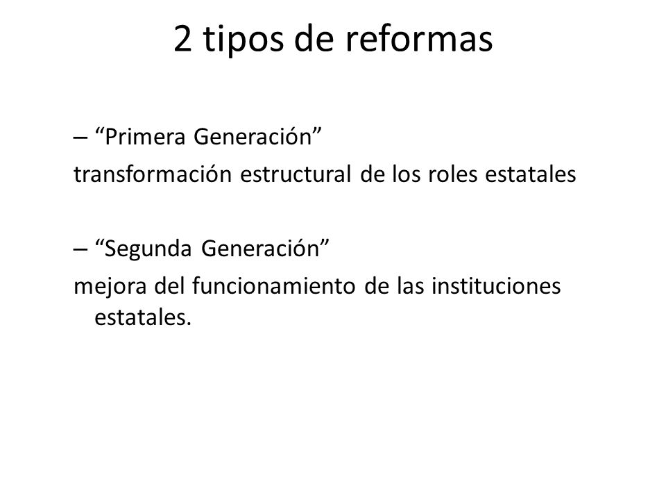 2 tipos de reformas Primera Generación