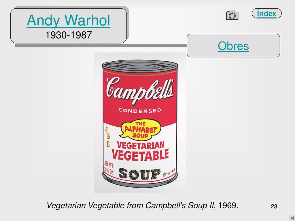 Andy Warhol Obres Vegetarian Vegetable from Campbell s Soup II, 1969.