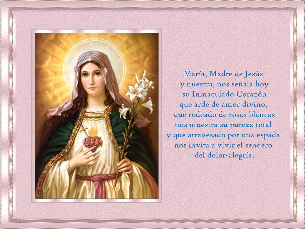 y nuestra, nos señala hoy su Inmaculado Corazón