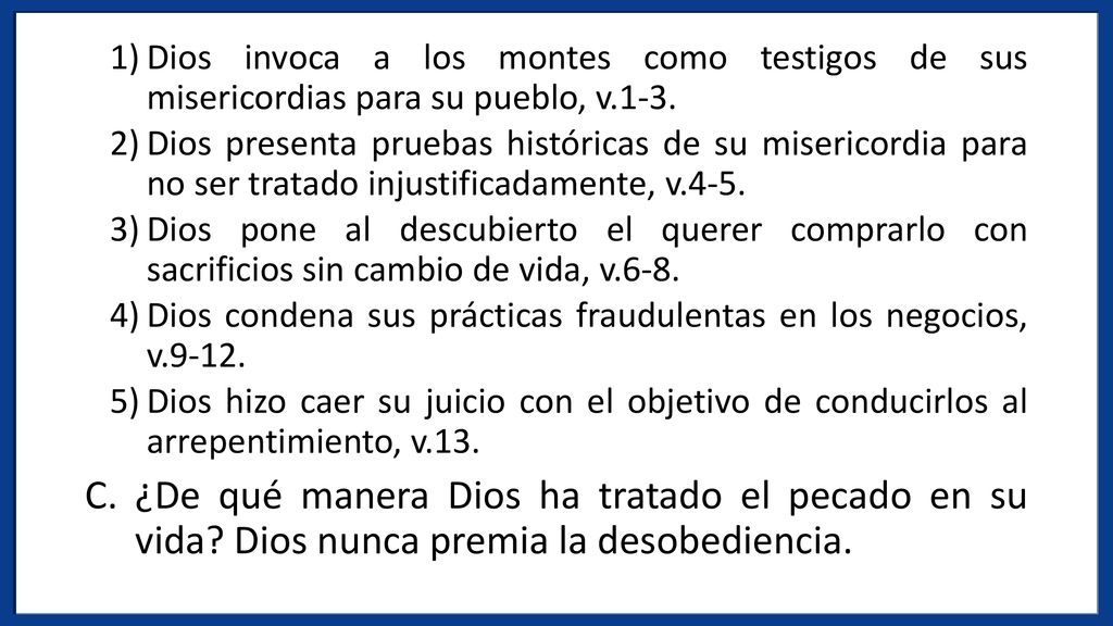 Dios invoca a los montes como testigos de sus misericordias para su pueblo, v.1-3.