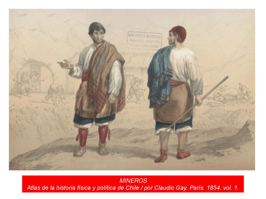MINEROS Atlas de la historia física y política de Chile / por Claudio Gay. París vol. 1.