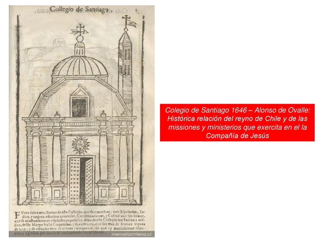 Colegio de Santiago 1646 – Alonso de Ovalle: Histórica relación del reyno de Chile y de las missiones y ministerios que exercita en el la Compañía de Jesús