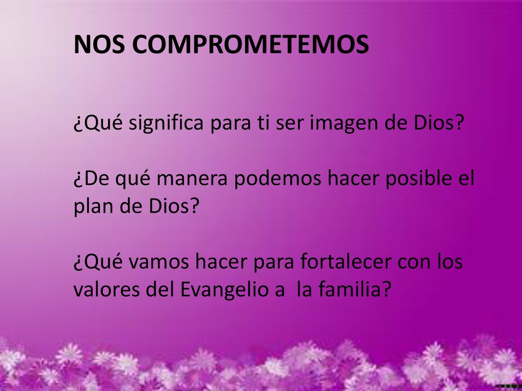 NOS COMPROMETEMOS ¿Qué significa para ti ser imagen de Dios