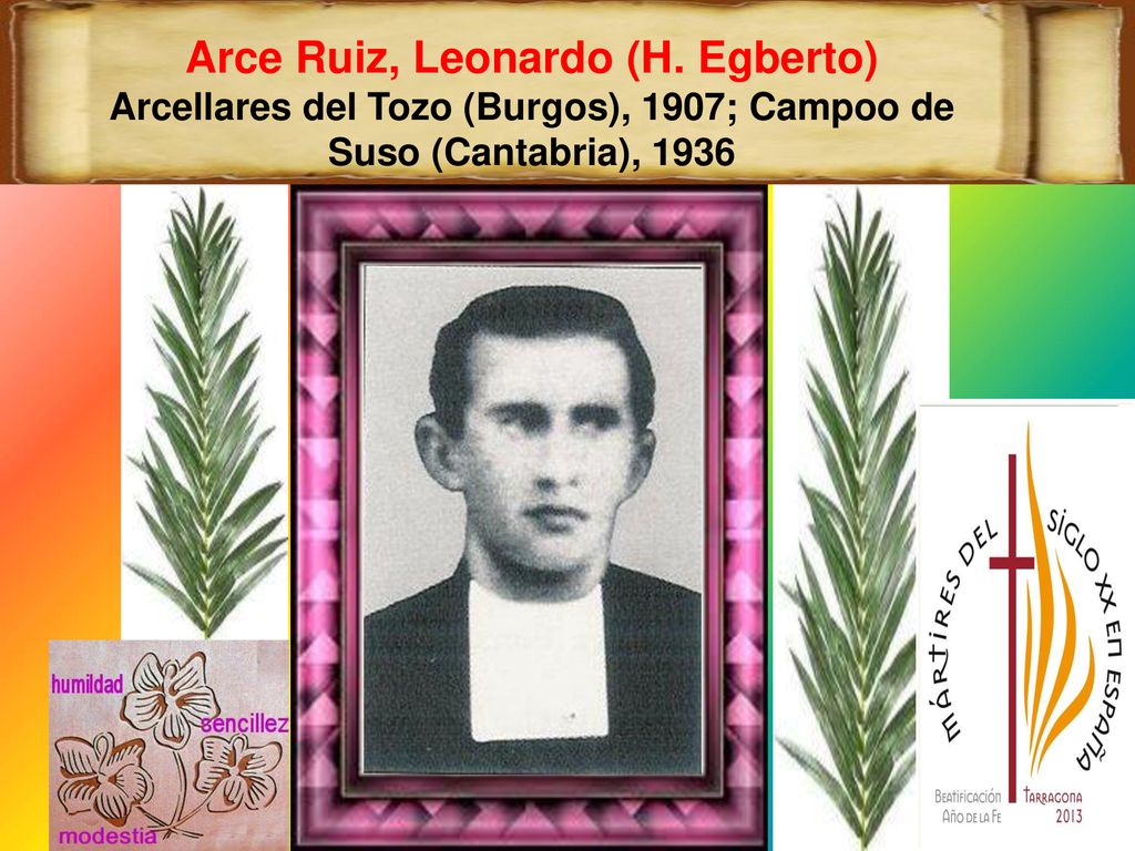 Arcellares del Tozo (Burgos), 1907; Campoo de Suso (Cantabria), 1936