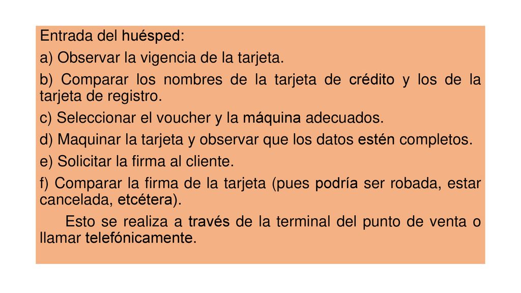 Entrada del huésped: a) Observar la vigencia de la tarjeta