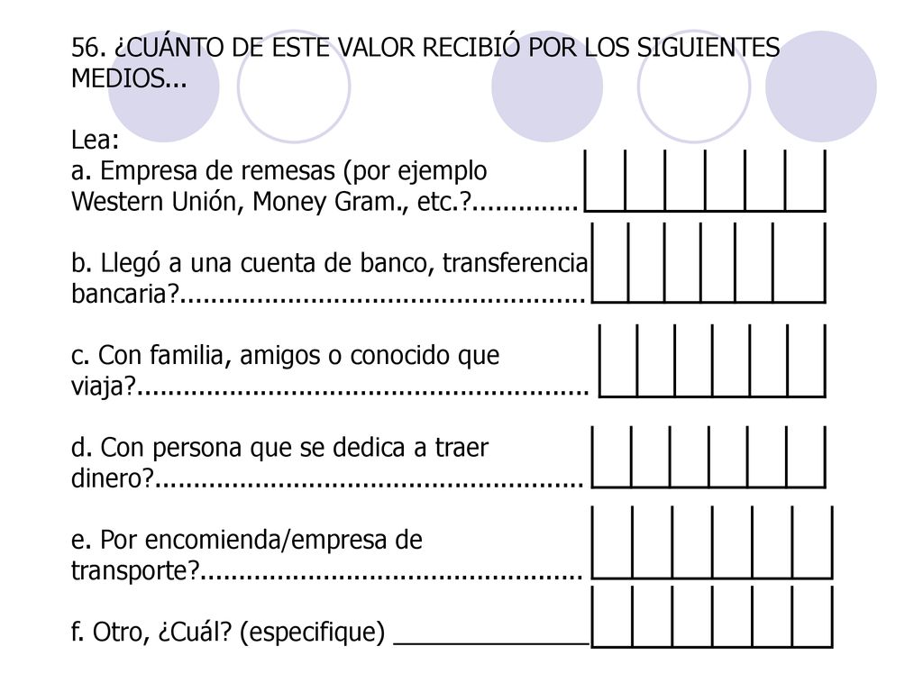 56. ¿CUÁNTO DE ESTE VALOR RECIBIÓ POR LOS SIGUIENTES MEDIOS... Lea: