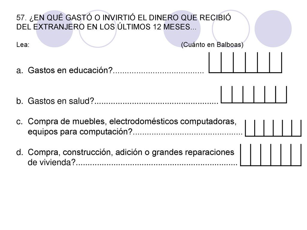 57. ¿EN QUÉ GASTÓ O INVIRTIÓ EL DINERO QUE RECIBIÓ