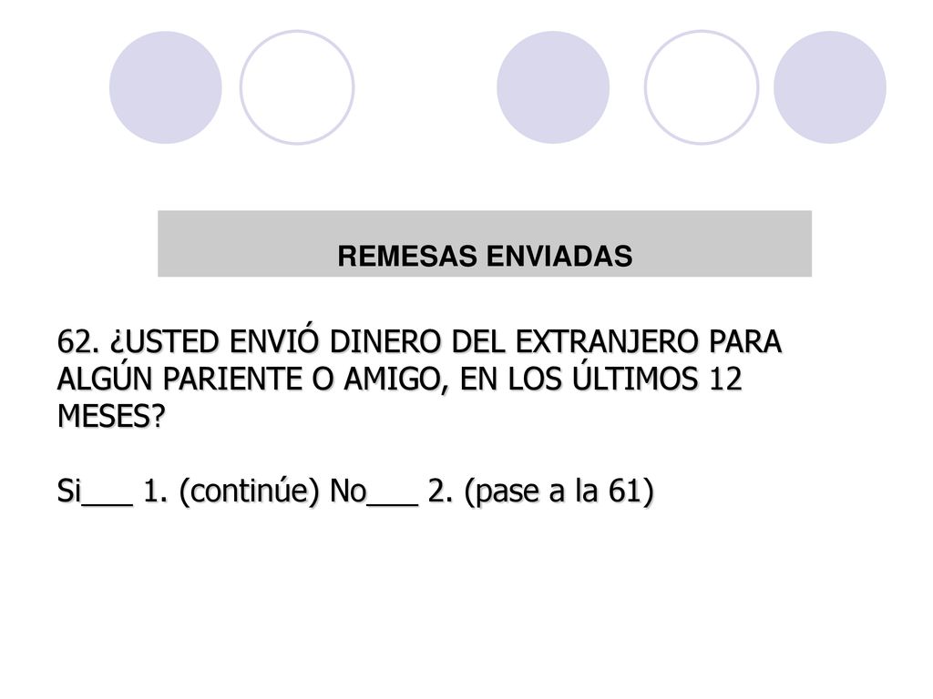 Si___ 1. (continúe) No___ 2. (pase a la 61)