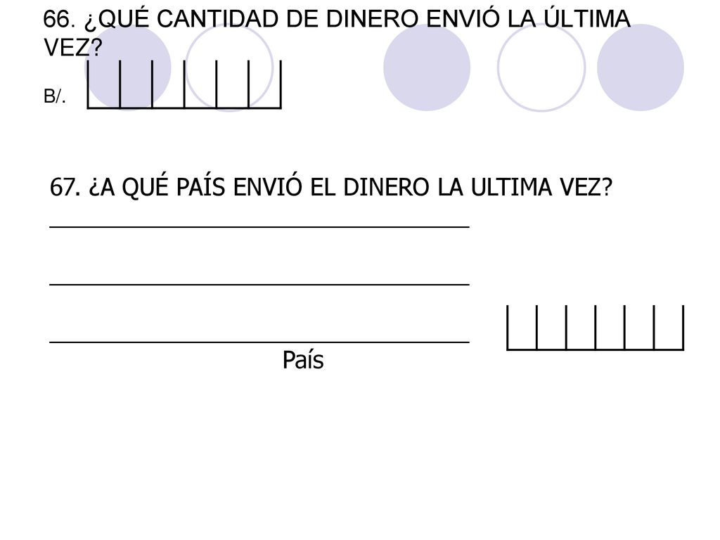 66. ¿QUÉ CANTIDAD DE DINERO ENVIÓ LA ÚLTIMA VEZ B/.